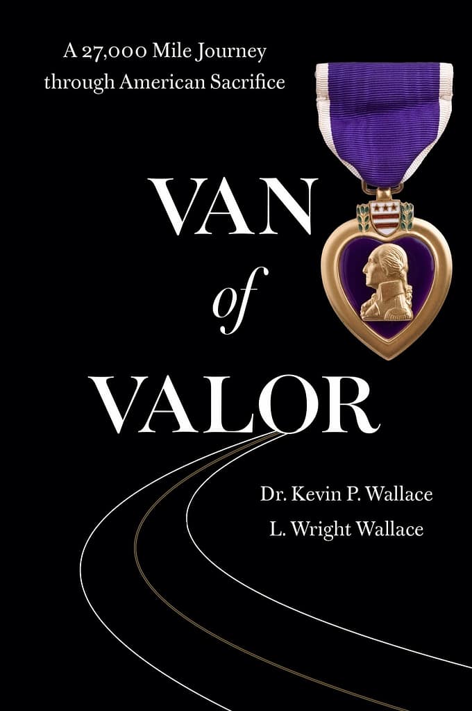 Book cover for 'Van of Valor' featuring a Purple Heart medal on a black background, with the subtitle 'A 27,000 Mile Journey through American Sacrifice' and the authors' names, Dr. Kevin P. Wallace and L. Wright Wallace.